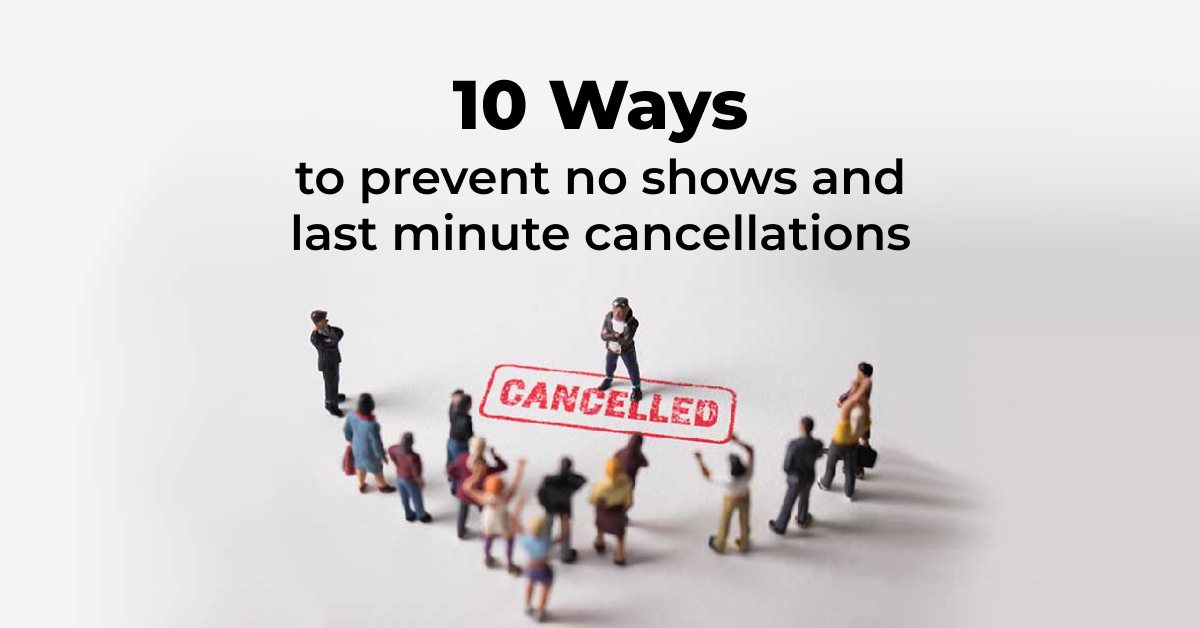 10 Ways to prevent no shows and last minute cancellations vcita